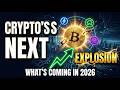 The 2026 Crypto Frontier: What's About To Explode