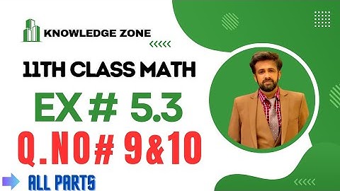 11th class math chapter 5 || 1st year math exercise 5.3 question number 9 and 10