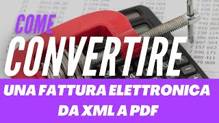 How to view and convert an electronic invoice from XML to PDF