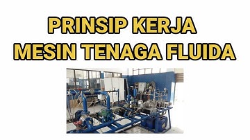 Memahami Prinsip Kerja Mesin Fluida