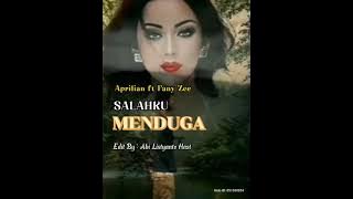 salah menduga aprilian feat Fany zee