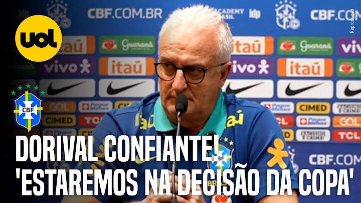 SELEÇÃO BRASILEIRA: 'ESTAREMOS NA FINAL DA COPA, PODEM ME COBRAR', DIZ DORIVAL JÚNIOR EM COLETIVA