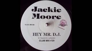 Jackie Moore - Hey Mr.D.J.(Club Mix)