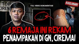 SERIUS GW MERINDING!! PERHATIKAN BAIK - BAIK BUKTI REKAMAN 6 PENDAKI DI GUNUNG CIREMAI