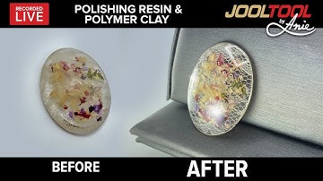 Polishing Resin & Polymer Clay on the JOOLTOOL - LIVE with Anie