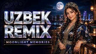 Uzbek Remix 2026 🌙 Moonlight Memories | Soulful Deep House