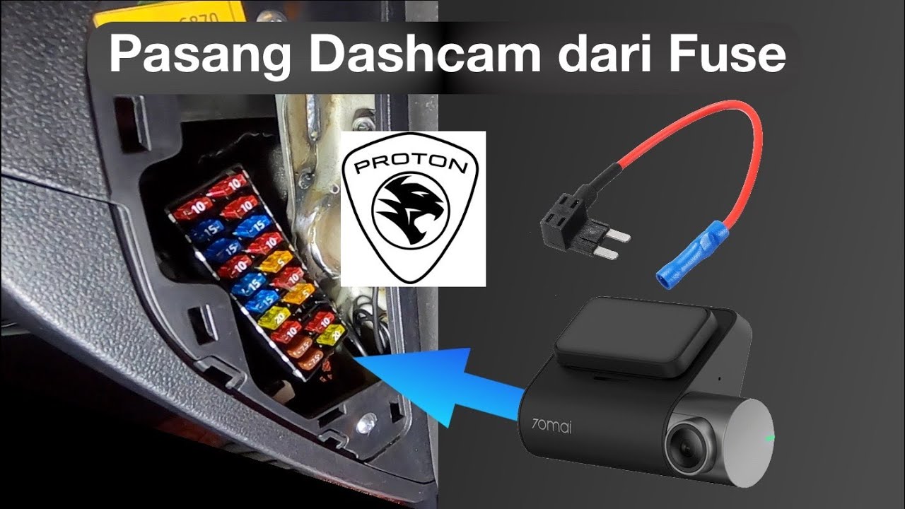 Dashcam power from fuse box (Using Fuse Tap) Proton Saga or any car