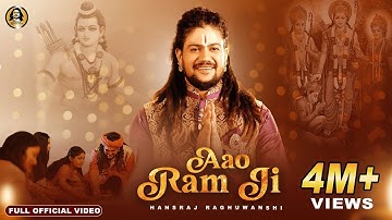 Aao Ram Ji | Hansraj Raghuwanshi | Official Music Video | Diwali Special Ram Bhajan 2024