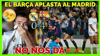 ➡️Real Madrid Femenino 0-4 Barça Femení⚽️ - 💥El CLÁSICO FEMENINO - ✅RESUMEN - 🚨HUMILLADAS