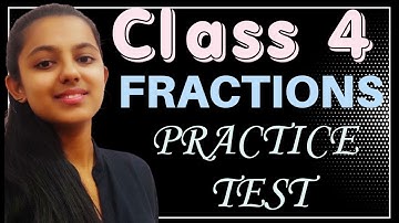 CLASS 4 CHAPTER - FRACTION | REVISION TEST| EXTRA QUESTIONS | PRACTICE |