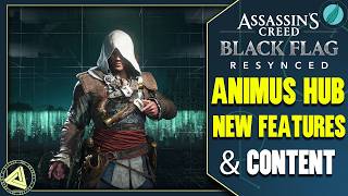Assassin's Creed Black Flag Resynced - The New Animus Hub, its New Features & Content