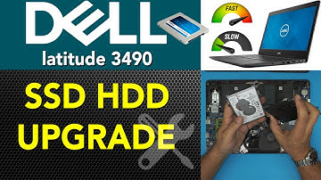 Dell Latitude 3490 Laptop SSD HDD Upgrade Guide