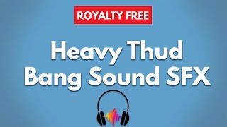 Loud Thud Short Sound Effect | Thump Sound SFX