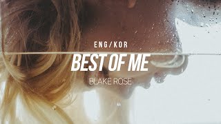 [한글/ENG] Blake Rose - Best of Me (Lyrics)