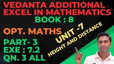 Qn. 3 | Exe: 7.2 | Find the Distance between|Solution of Right angled triangle |opt math |vedanta