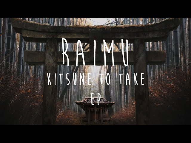 Raimu - Kitsune To Take [Full EP] (Japan inspired LoFi Chill) class=
