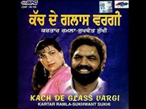 Kach De Glass Vargi  Kartar Ramla  Sukhwant Sukhi
