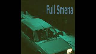 Full Smena - Деготь (Speed Up)