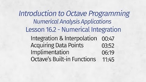 Octave Programming Lesson 16.2 - Numerical Integration