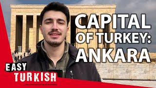 The Capital of Turkey: Ankara | Easy Turkish 45