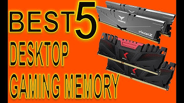 Best Five Desktop Gaming Memory Module RAM