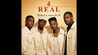 4 REAL - What a Man feels