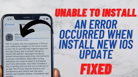 Unable To Install An Error Occurred When Installing New iOS Update Fixed