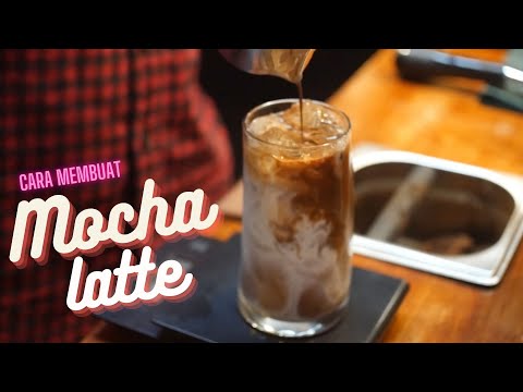 TUTORIAL BAGAIMANA CARA MEMBUAT MOCHA LATTE (RECIPE)