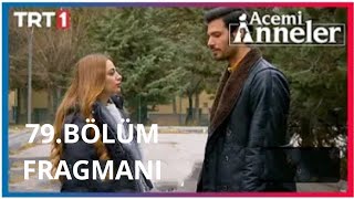 Acemi Anneler 79. Bölüm Fragmanı