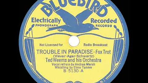 1933 Ted Weems - Trouble In Paradise (Andrea Marsh...