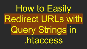 How to Easily Redirect URLs with Query Strings in .htaccess