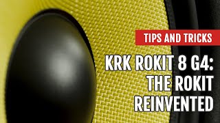 KRK ROKIT 8 G4: The ROKIT Reinvented | Tips and Tricks