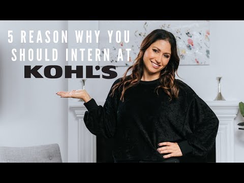 5 Reasons Why You Should Intern At Kohl's