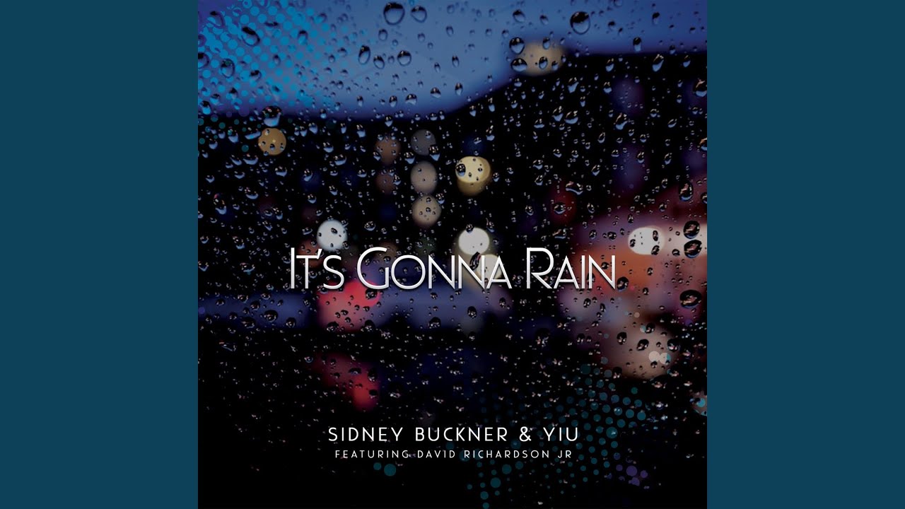 It s Gonna Rain feat David Richardson Jr Lashai Sutton YouTube it-s-gonna-rain-feat-david-richardson-jr-lashai-sutton-youtube