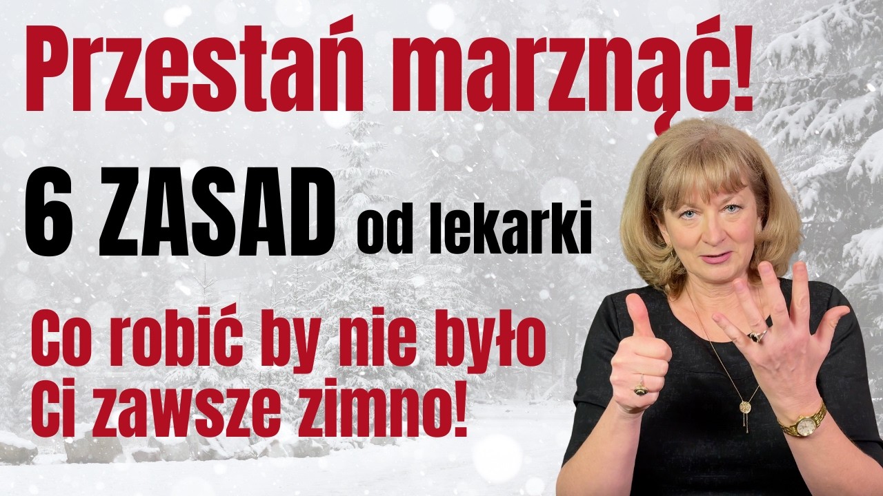 Dlaczego ciągle marzniesz? 6 rzeczy, które robią ogromną różnicę