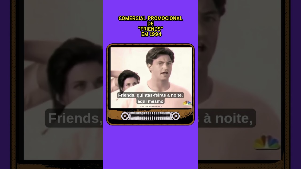 Comercial promocional de Friends em 1994 