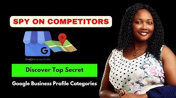 Spy On Any Google Business Profile: Find Hidden Categories Fast