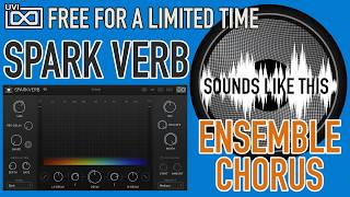 FREE FOR A LIMITED TIME | UVI Spark Verb | ENSEMBLE CHORUS | Sounds Like This (No Talking)