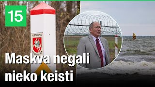 Diplomatas apie Rusijos užgaidą keisti Lietuvos sieną – Maskva nieko negali keisti