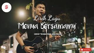 Tri suaka (Musisi Jogja Project) - Menua Bersamamu(Lyric)