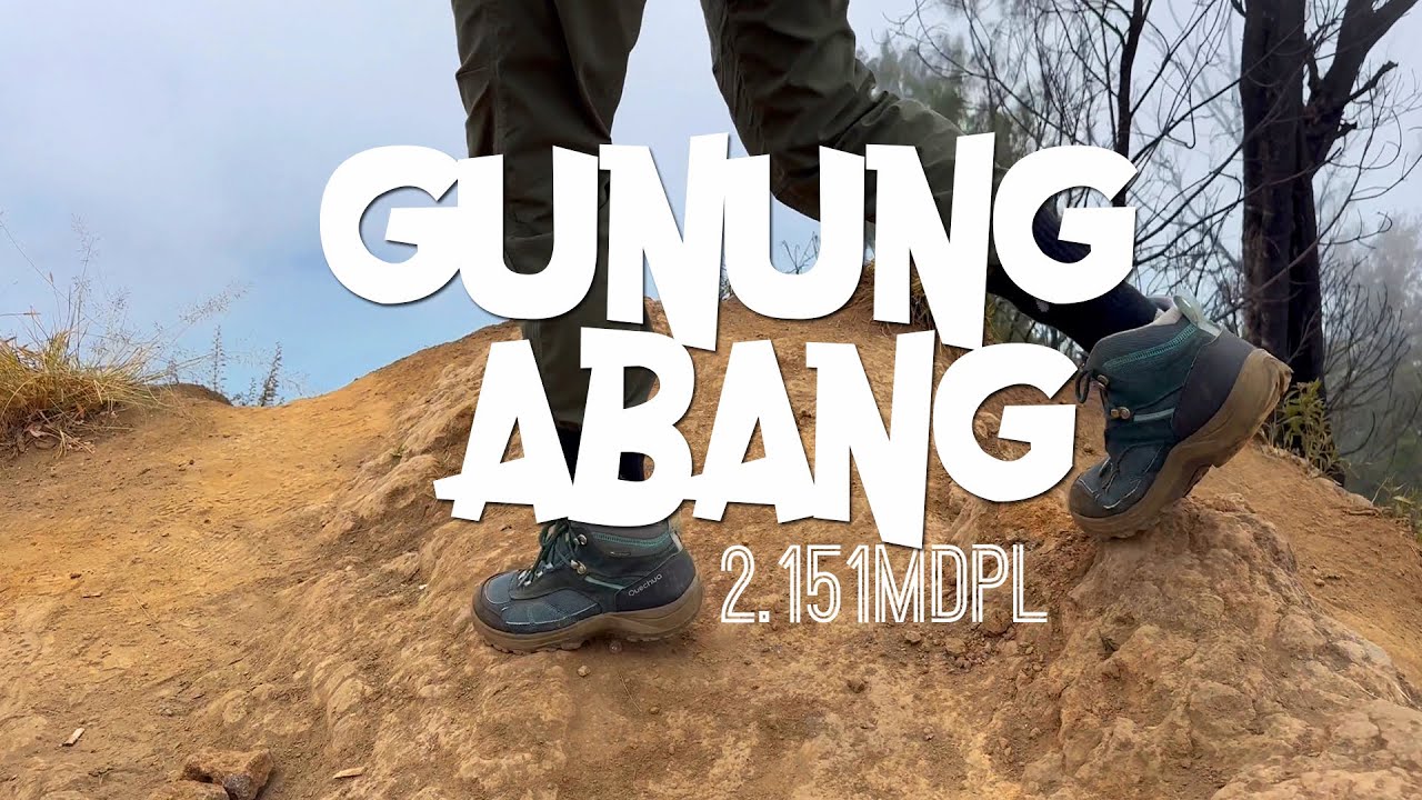 PENDAKIAN GUNUNG ABANG 2.151 MDPL