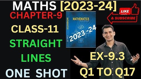 CLASS 11th | MATHS  | CH-9 | STRAIGHT LINES | EX-9.3 | Q1 TO Q17 [ ONE SHOT ]#mathsclass11chapter9