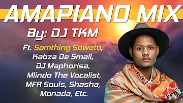 AMAPIANO MIX | SEPTEMBER 2019 | DJ TKM - 2020