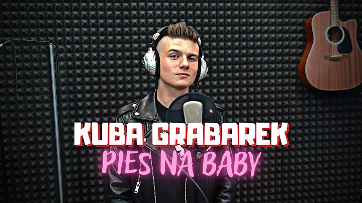 Kuba Grabarek - Pies Na Baby (Oficjalny Teledysk)