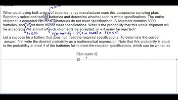 Math 14 5.2.36-T What is the probability that this whole shipment will be​ accepted or rejected?