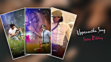 Uppenantha Song Lyrics Status Editing ❣ Make Trending Lyrical WhatsApp status video in kinemaster