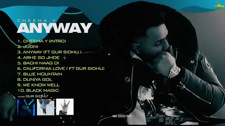 ANAWAY (full album) Cheema Y । Gur Sidhu । punjabi songs 2023