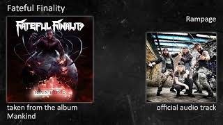 Fateful Finality - Mankind - 13 - Rampage