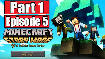 Minecraft Story Mode Episode 5 Gameplay Walkthrough Part 1 - No Commentary FULL EPISODE