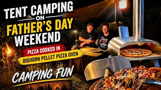 🏕️ Tent Camping on Father's Day | Camp Pizza 🍕 | Camping Fun 🔥